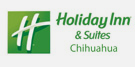 Holiday Inn Suites Chihuahua